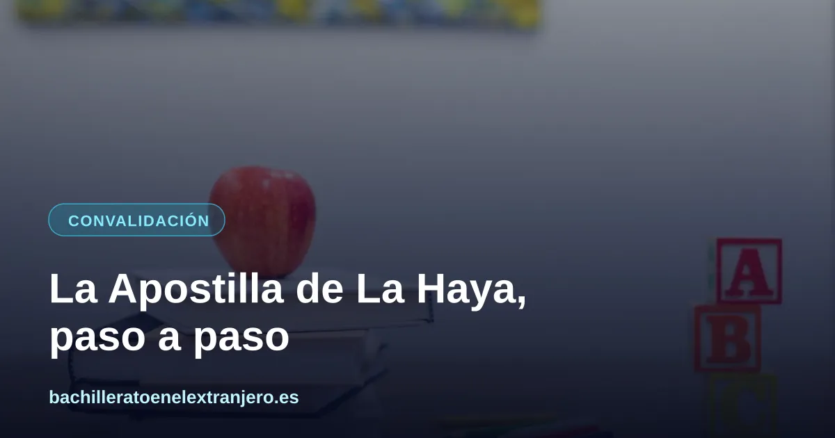 Apostilla de La Haya: qué es y cómo tramitarla paso a paso