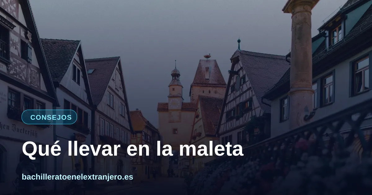 Qué llevar en la maleta para un año escolar en el extranjero (checklist)